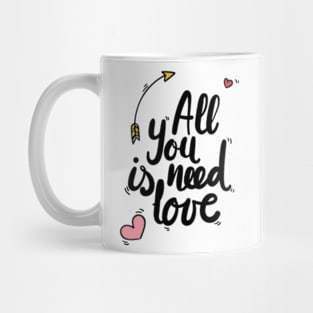 All you need is LOVE Mug